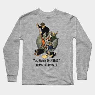 Comrade Lenin Cleanses the Earth of Filth - Soviet Propaganda Long Sleeve T-Shirt